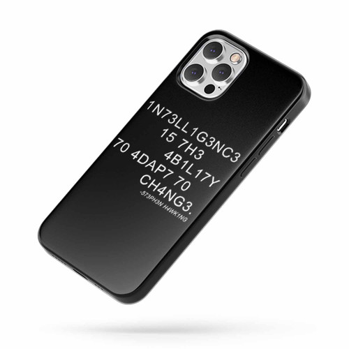 Intelligence Is The Ability To Adapt To Change Letters And Numbers Combination Stephen Hawking Saying Quote iPhone Case Cover