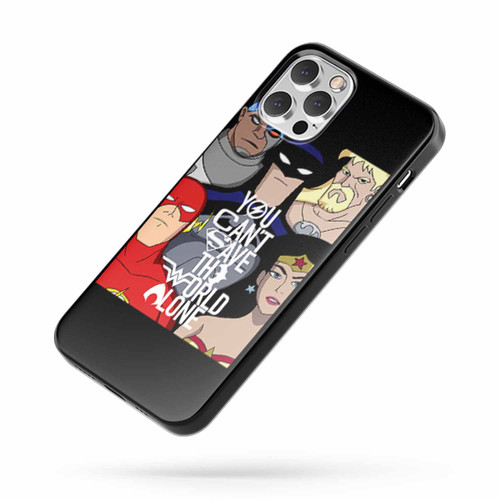 Justice League You Can'T Save The World Alone Quote iPhone Case Cover
