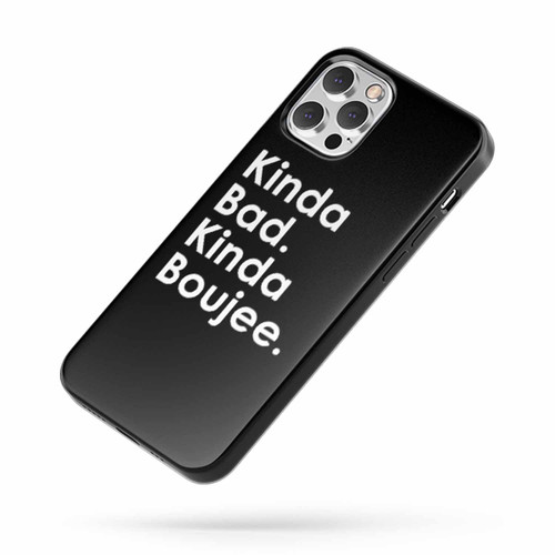 Kinda Bad Kinda Boujee Quote iPhone Case Cover