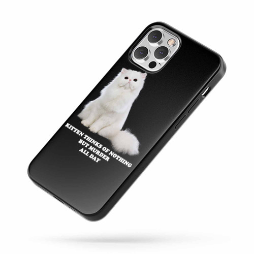 Kitten Thinks Of Nothing But Murder All Day Quote iPhone Case Cover