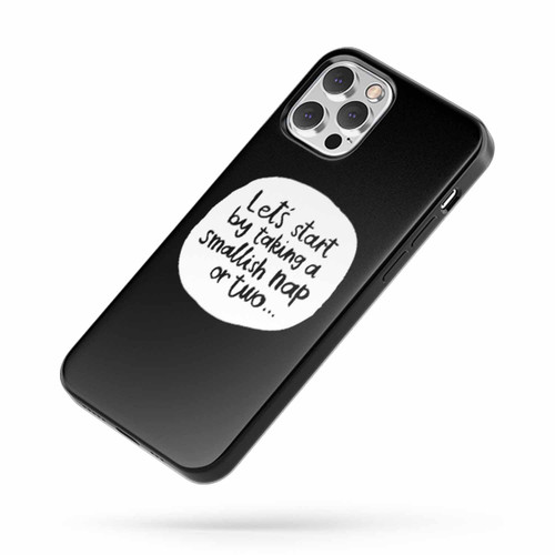 Let'S Start By Taking A Smallish Nap Or Two Disney Winnie The Pooh Quote Quote iPhone Case Cover