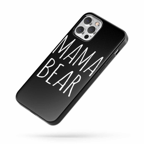 Mama Bear 2 Saying Quote iPhone Case Cover
