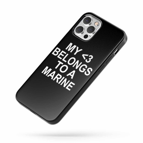 My Heart Belongs To A Marine Slogan Quote iPhone Case Cover