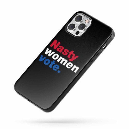 Nasty Women Vote Quote iPhone Case Cover