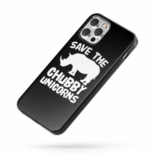 Save The Chubby Unicorns 2 Saying Quote iPhone Case Cover