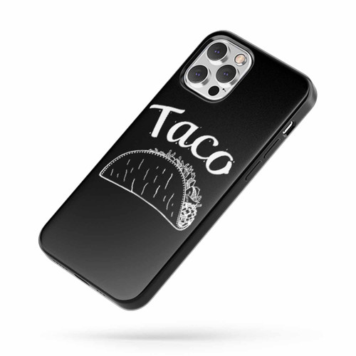 Taco Quote iPhone Case Cover