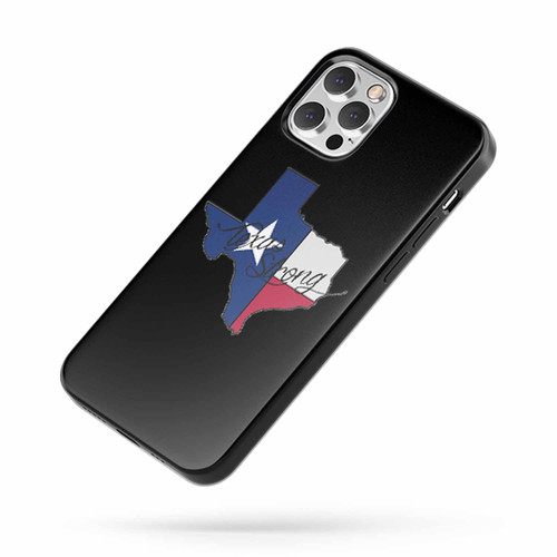 Texas Strong Quote iPhone Case Cover