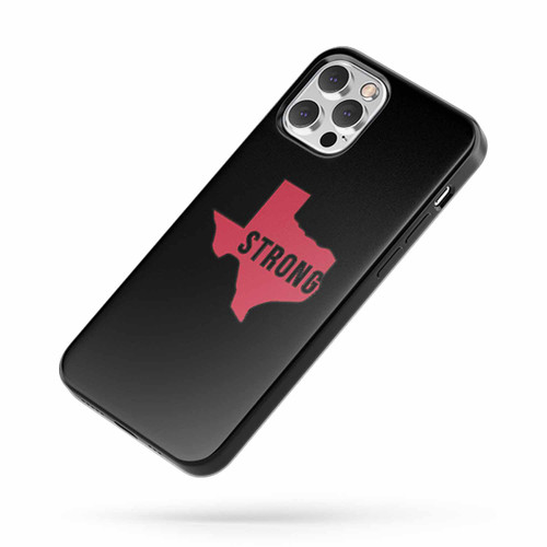 Texas Strong Saying Quote iPhone Case Cover