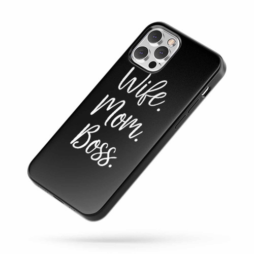 Wife Mom Boss Quote iPhone Case Cover