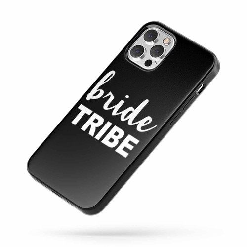 Bride Tribe Saying Quote Fan Art iPhone Case Cover
