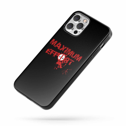 Deadpool Maximum Effort Saying Quote Fan Art iPhone Case Cover
