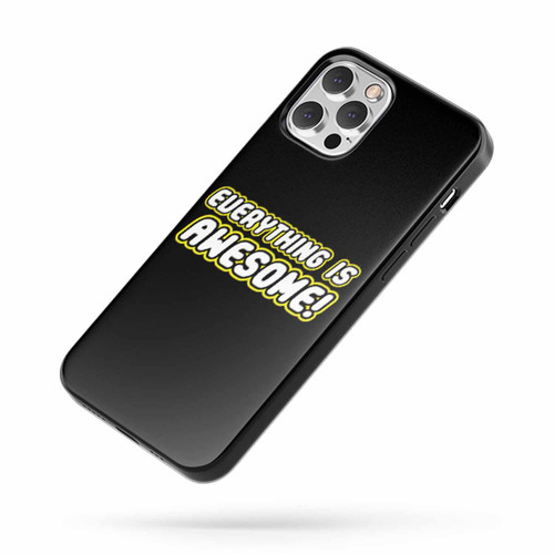 Everything Is Awesome Quote Fan Art iPhone Case Cover