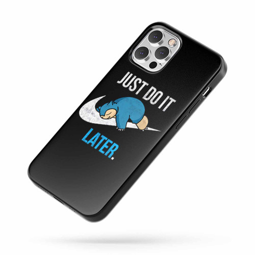 Just Do It Later Quote iPhone Case Cover