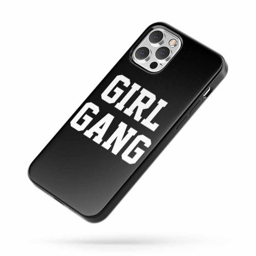 Girl Gang Saying Quote Fan Art C iPhone Case Cover