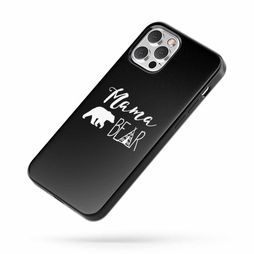 Mama Bear Quote Funny iPhone Case Cover