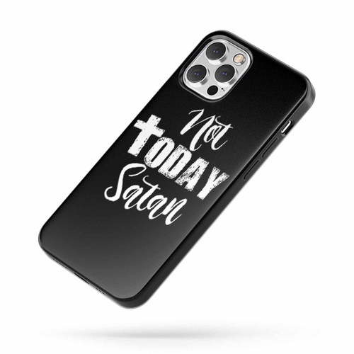 Not Today Satan Quote Fan Art C iPhone Case Cover