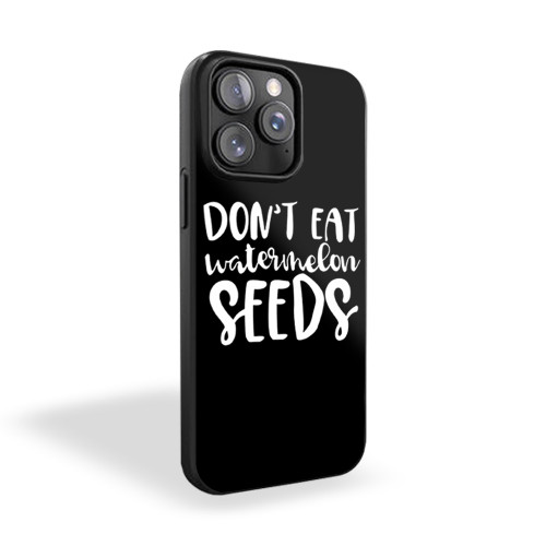 Don't Eat Watermelon Seeds Pregnancy Announcement iPhone 15 Case Cover