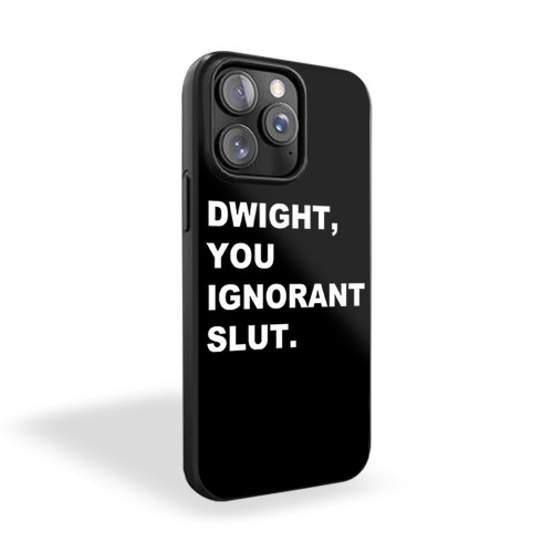 Dwight You Ignorant Slut The Office Tv Show Bears Beets Battlestar iPhone 15 Case Cover