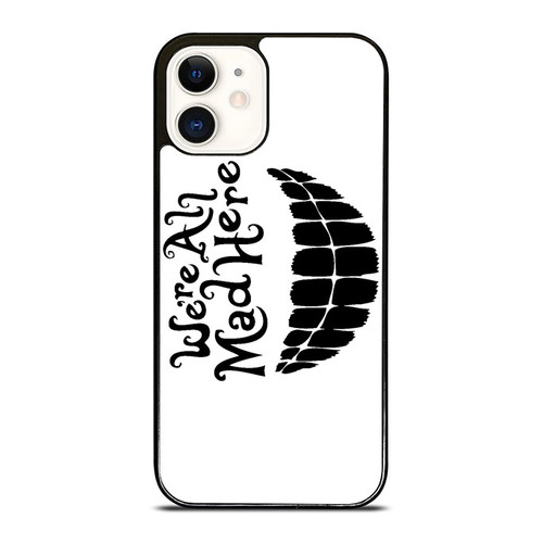 Alice In Wonderland Inspired We'Re All Mad Here White Background iPhone 12 Mini / 12 / 12 Pro / 12 Pro Max Case Cover