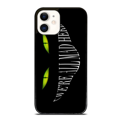 Alice In Wonderland Inspired We'Re All Mad Here 6 iPhone 12 Mini / 12 / 12 Pro / 12 Pro Max Case Cover