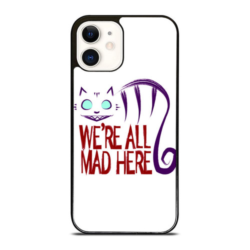 Alice In Wonderland Inspired We'Re All Mad Here 1 iPhone 12 Mini / 12 / 12 Pro / 12 Pro Max Case Cover