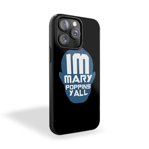Guardians Of The Galaxy I'm Mary Poppins Ya'll iPhone 15 Case Cover