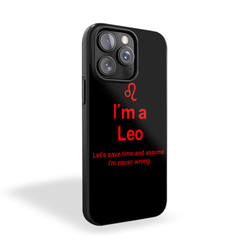 I'm A Leo Star Sign Birthday Month August Joke Funny Humour 2 iPhone 15 Case Cover