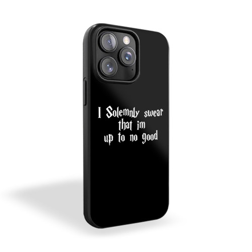 I Do Solemnly Swear That I'm Up To No Good Harry Potter iPhone 15 Case Cover