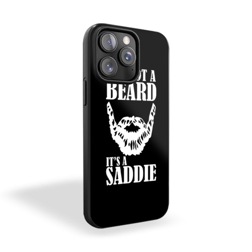 It's Not A Beard It's A Saddle Funny Beard iPhone 15 Case Cover