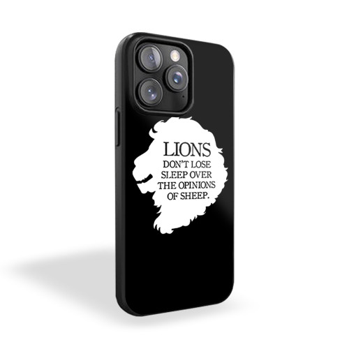 Lions Dont Lose Sleep Over The Opinions Of Sheep Inspiration Quote iPhone 15 Case Cover Lions Dont Lose Sleep Over The Opinions Of Sheep Inspiration Quote iPhone 15 Case Cover