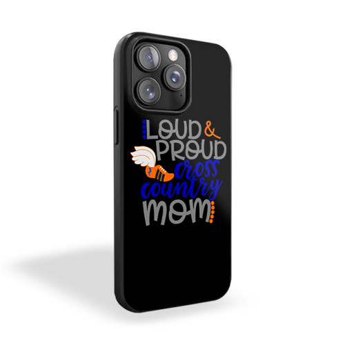 Loud And Proud Cross Country Mom iPhone 15 Case Cover