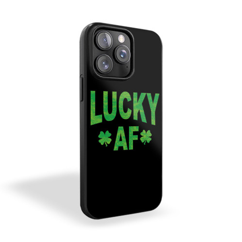 Lucky Af St Patrick's Day Shamrock iPhone 15 Case Cover