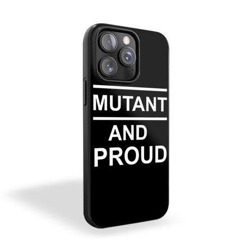Mutant And Proud X Men Quote iPhone 15 Case Cover