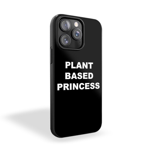 Plant Based Princess Funny Vegan Vegetarian Plant Eater Animal Right 1 iPhone 15 Case Cover