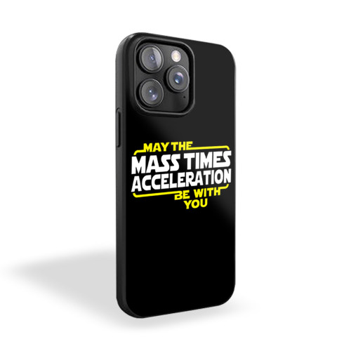 Star Wars May The Mass Times Acceleration Be With You iPhone 15 Case Cover