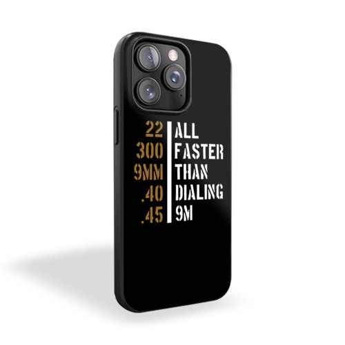 All Faster Than Dialing 911 Pro Gun iPhone 15 Case Cover