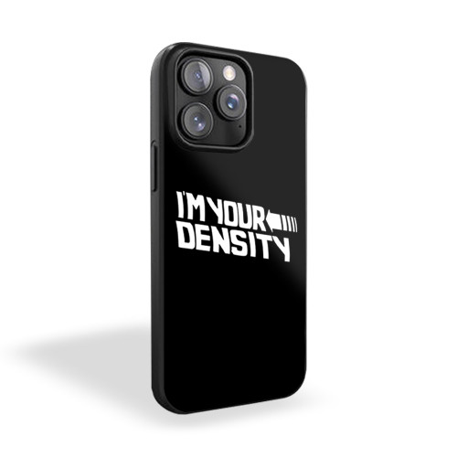 Back To The Future I'm Your Density Funny iPhone 15 Case Cover