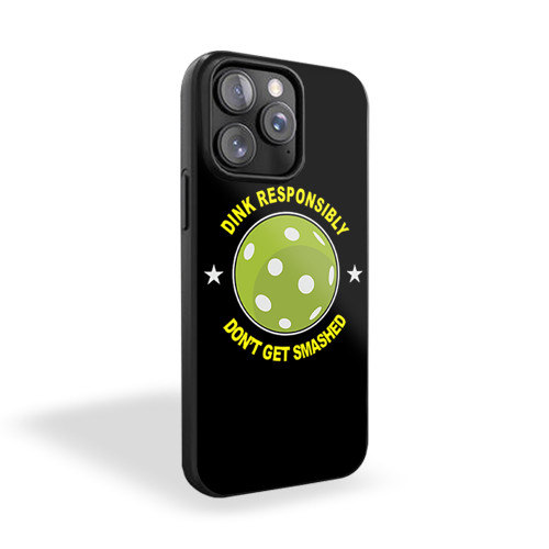 Dink Responsibly Don't Get Smashed iPhone 15 Case Cover