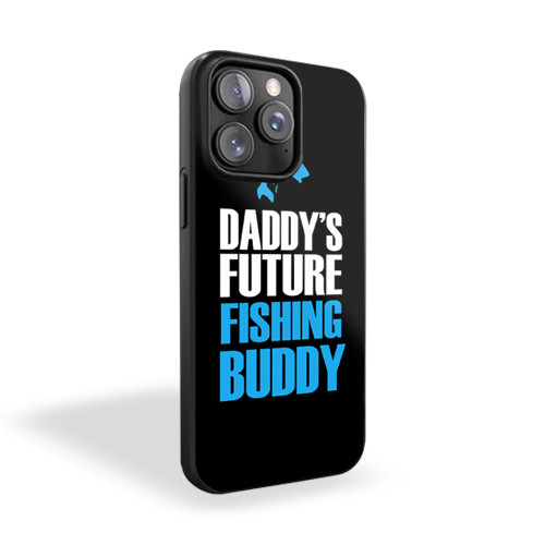 Fathers Day Fishing Daddy's Future Fishing Buddy iPhone 15 Case Cover
