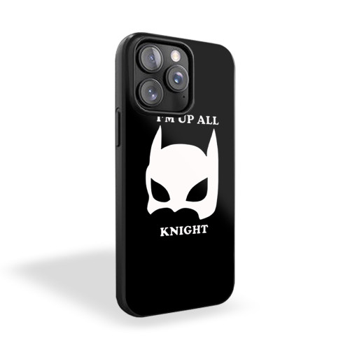 I'm Up All Knight&Quot Bat Inspired iPhone 15 Case Cover