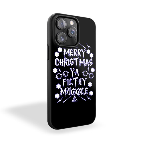 Merry Christmas Ya Filthy Muggle iPhone 15 Case Cover