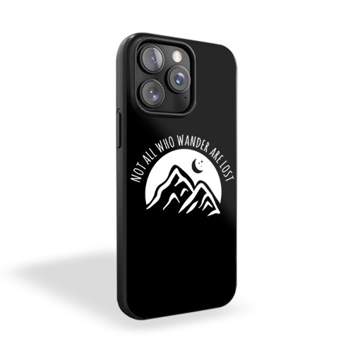 Not All Who Wander Are Lost Mountains Adventure Hiking iPhone 15 Case Cover