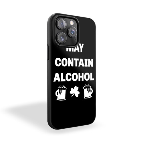 St Patrick's May Contain Alcohol iPhone 15 Case Cover