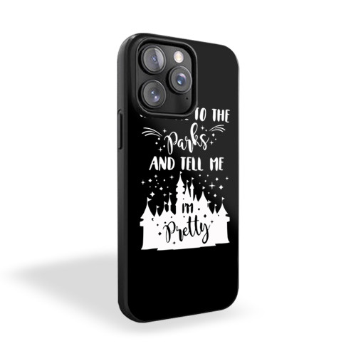 Take Me To The Parks And Tell Me I'm Pretty Disney Castle iPhone 15 Case Cover