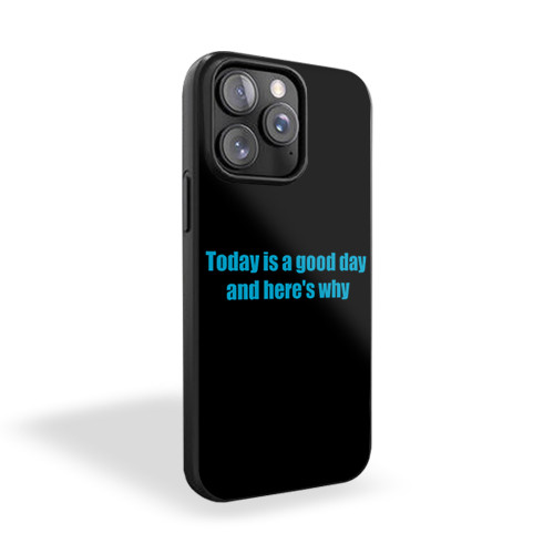 Today Is A Good Day And Here's Why Dear Evan Hansen iPhone 15 Case Cover