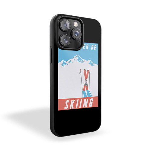 I'd Rather Be Skiing iPhone 15 Case Cover