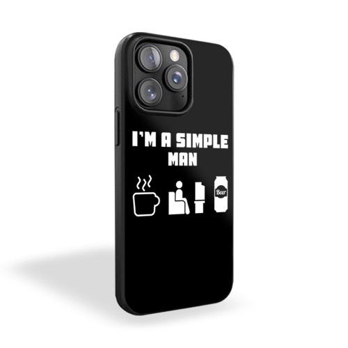 I'm A Simple Man Tv And Beer iPhone 15 Case Cover