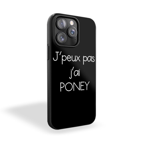 I Can't I Pony iPhone 15 Case Cover