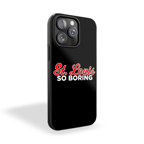 St. Louis So Boring iPhone 15 Case Cover
