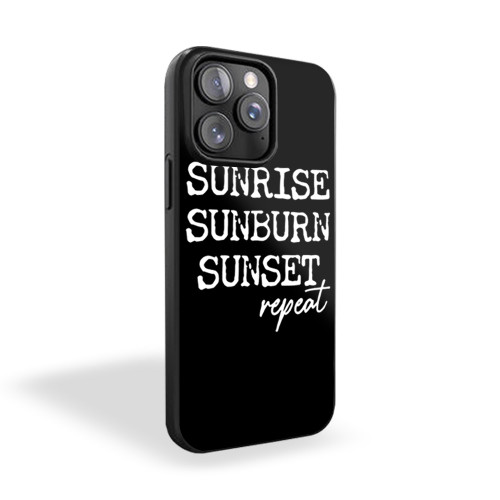 Sunrise Sunburn Sunset Repeat iPhone 15 Case Cover